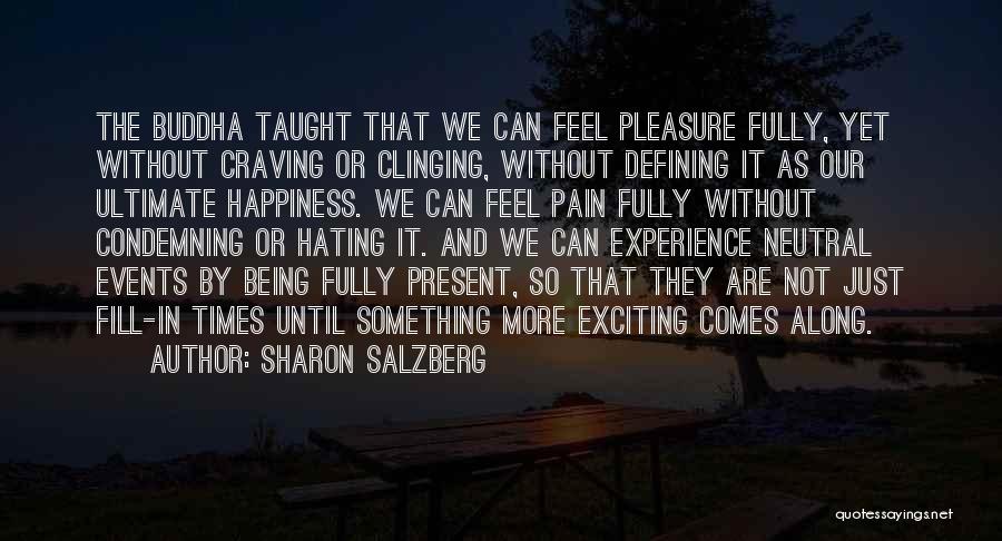 Buddha Craving Quotes By Sharon Salzberg