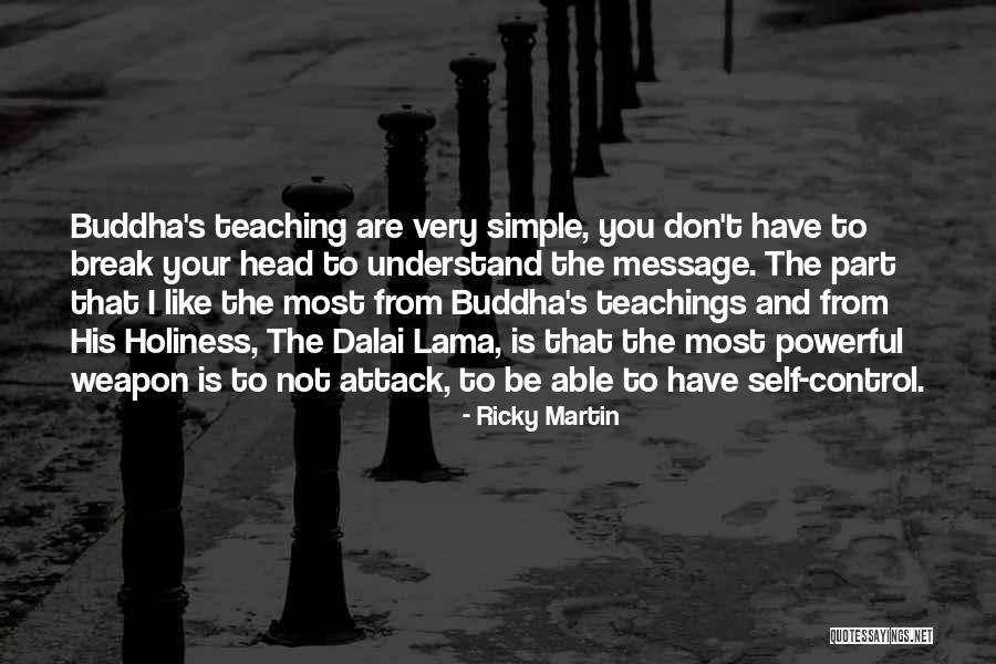 Buddha Dalai Lama Quotes By Ricky Martin Buddha Dalai Lama Quotes By Ricky Martin