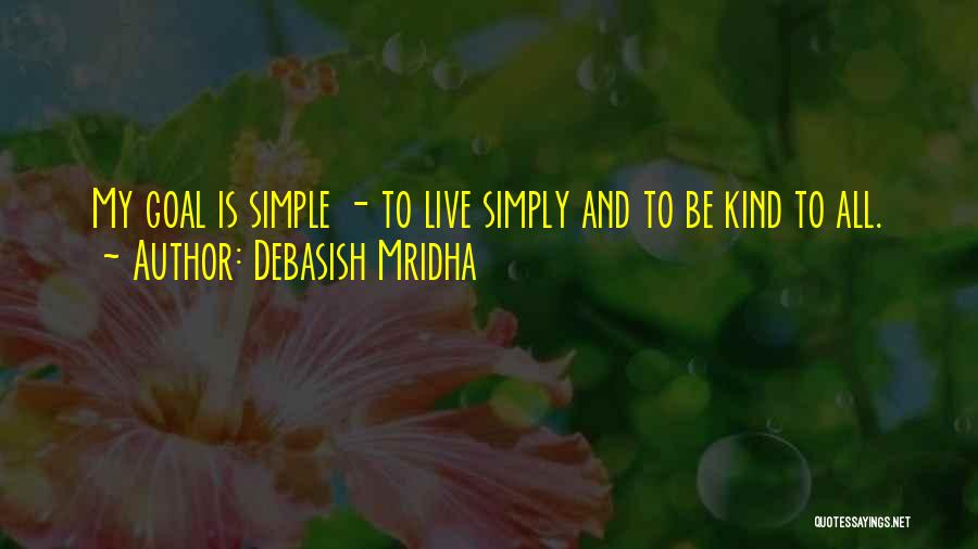 Buddha Kind Quotes By Debasish Mridha