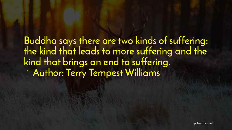 Buddha Kind Quotes By Terry Tempest Williams