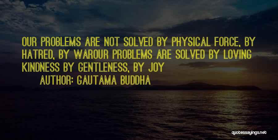 Buddha Loving Kindness Quotes By Gautama Buddha