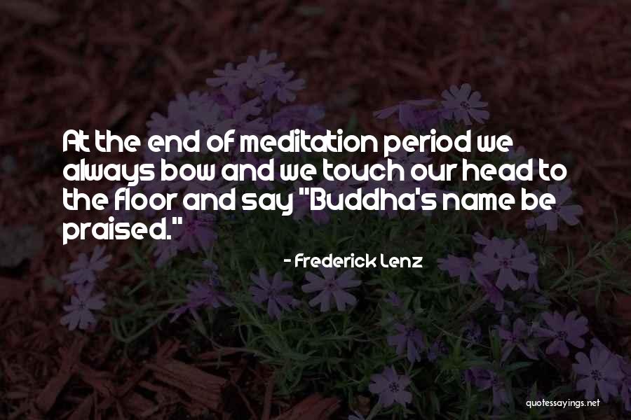 Buddha Meditation Quotes By Frederick Lenz Buddha Meditation Quotes By Frederick Lenz