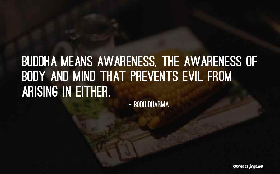 Buddha Mind And Body Quotes By Bodhidharma Buddha Mind And Body Quotes By Bodhidharma