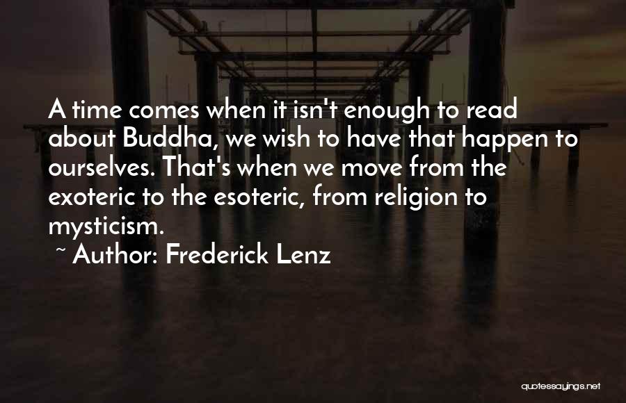 Buddha Mysticism Quotes By Frederick Lenz