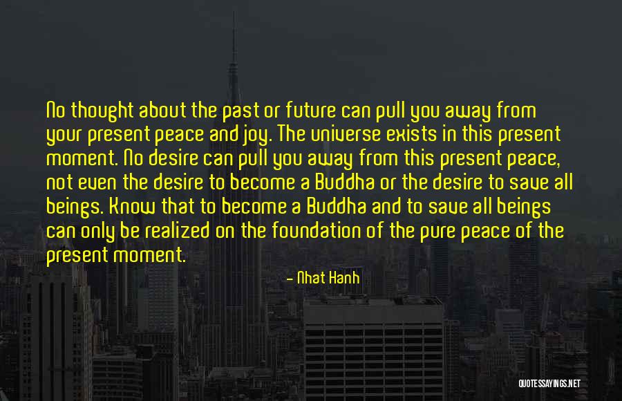 Buddha Past Quotes By Nhat Hanh Buddha Past Quotes By Nhat Hanh
