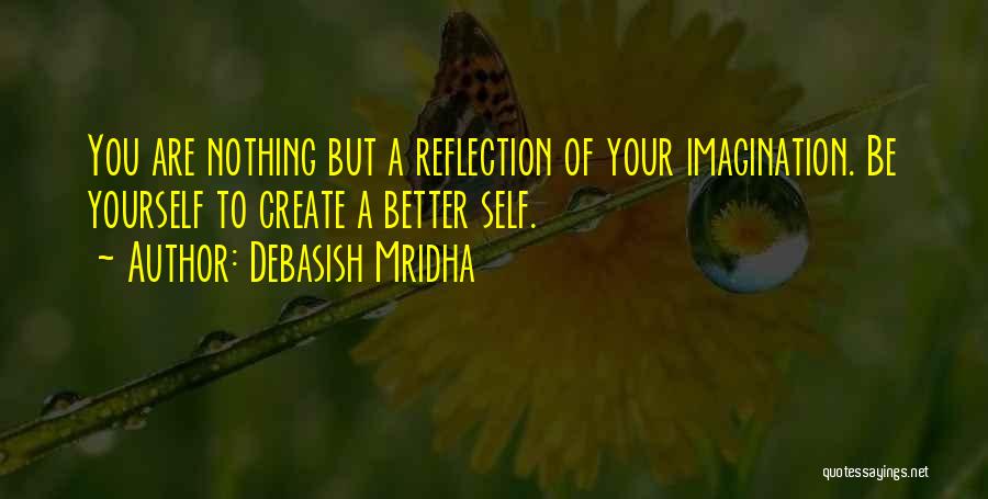 Buddha Reflection Quotes By Debasish Mridha