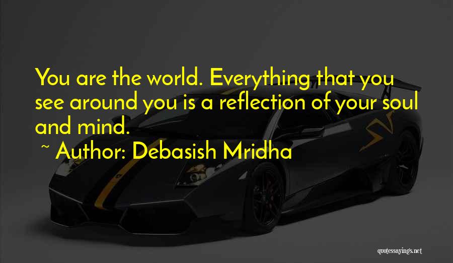 Buddha Reflection Quotes By Debasish Mridha
