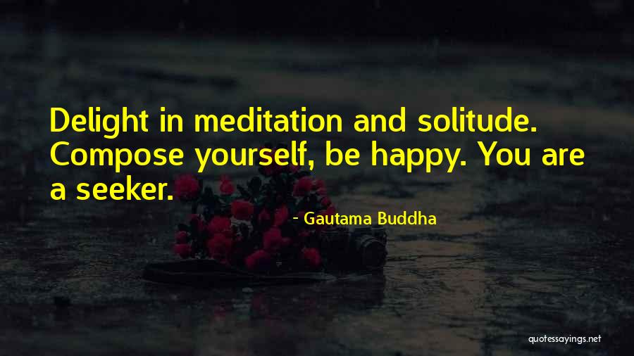 Buddha Solitude Quotes By Gautama Buddha