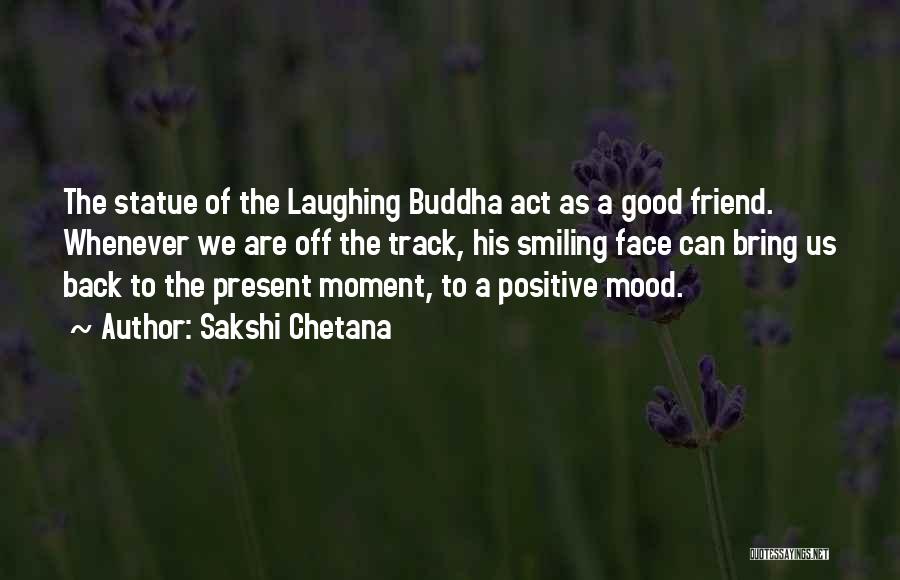 Buddha Statue Quotes By Sakshi Chetana