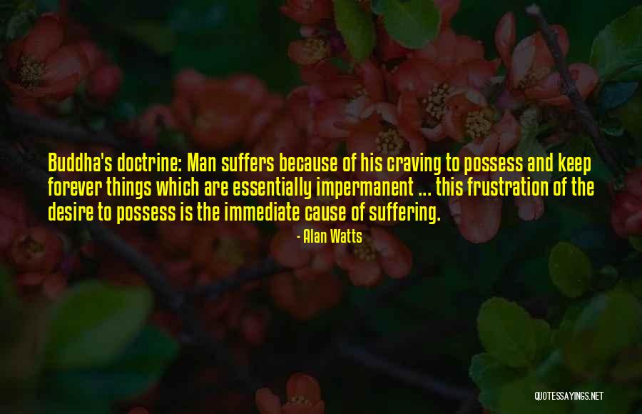 Buddha Suffering Quotes By Alan Watts Buddha Suffering Quotes By Alan Watts