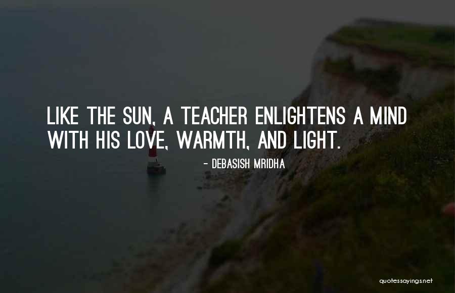 Buddha Teacher Quotes By Debasish Mridha