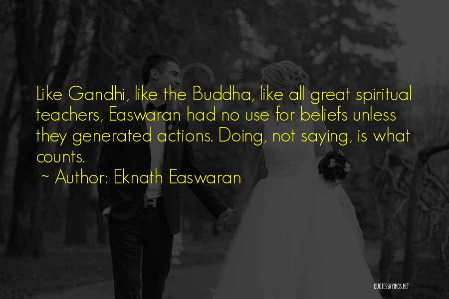 Buddha Teacher Quotes By Eknath Easwaran