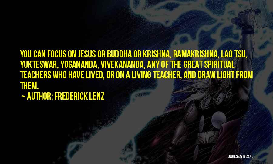 Buddha Teacher Quotes By Frederick Lenz