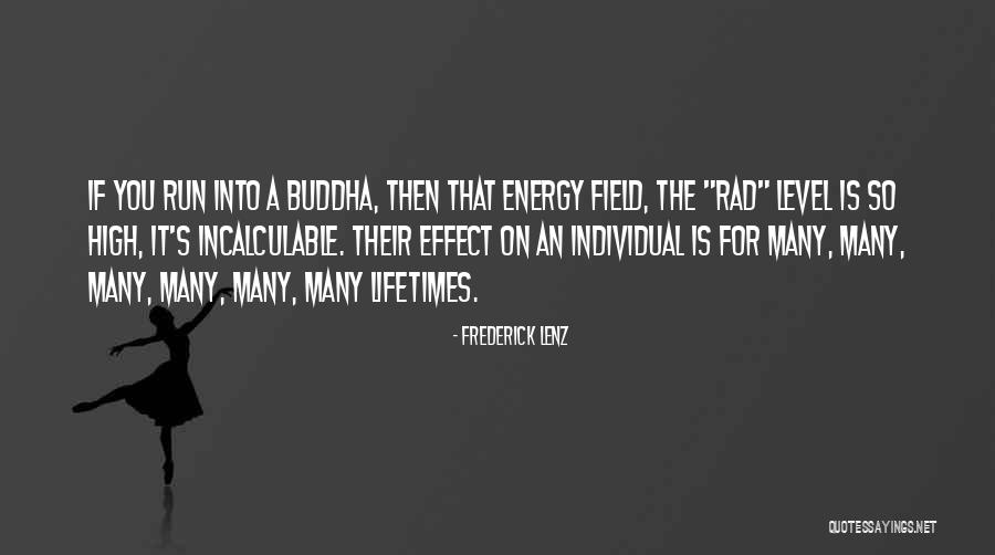 Buddha Teacher Quotes By Frederick Lenz