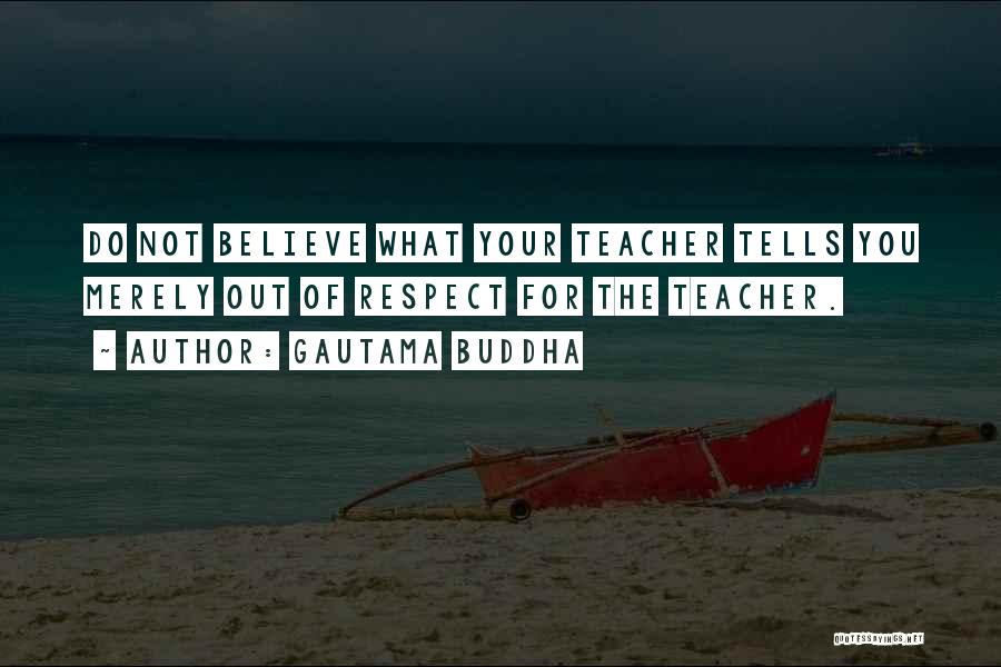 Buddha Teacher Quotes By Gautama Buddha