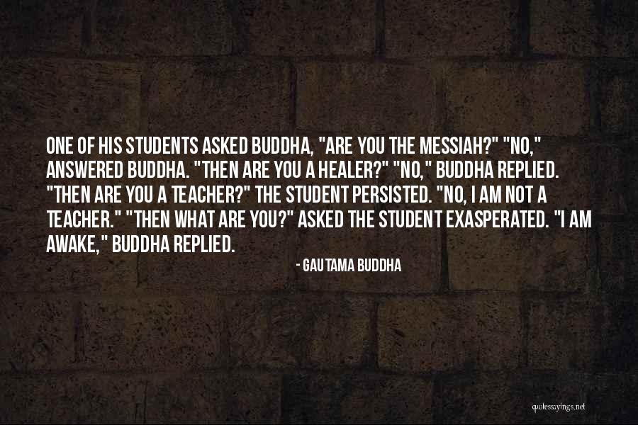 Buddha Teacher Quotes By Gautama Buddha