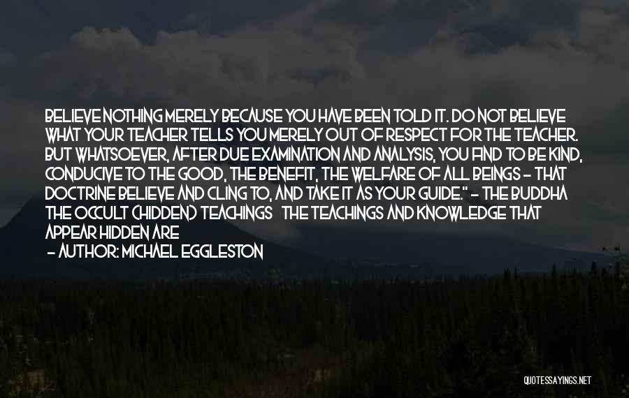 Buddha Teacher Quotes By Michael Eggleston