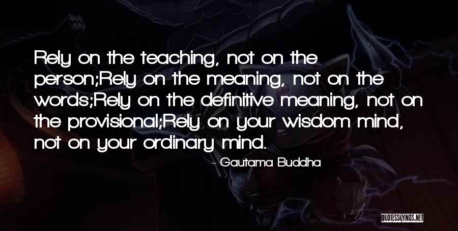 Buddha Teaching Quotes By Gautama Buddha Buddha Teaching Quotes By Gautama Buddha