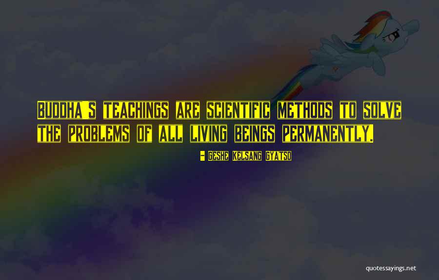 Buddha Teaching Quotes By Geshe Kelsang Gyatso Buddha Teaching Quotes By Geshe Kelsang Gyatso