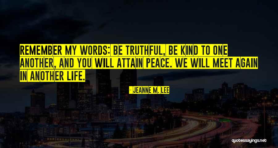 Buddha Teaching Quotes By Jeanne M. Lee Buddha Teaching Quotes By Jeanne M. Lee
