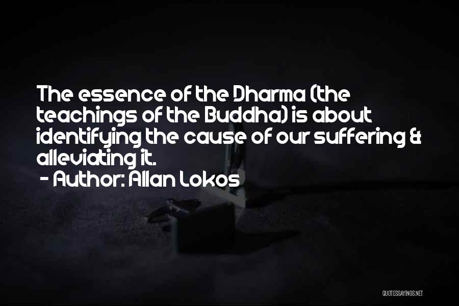 Buddha Teachings Quotes By Allan Lokos