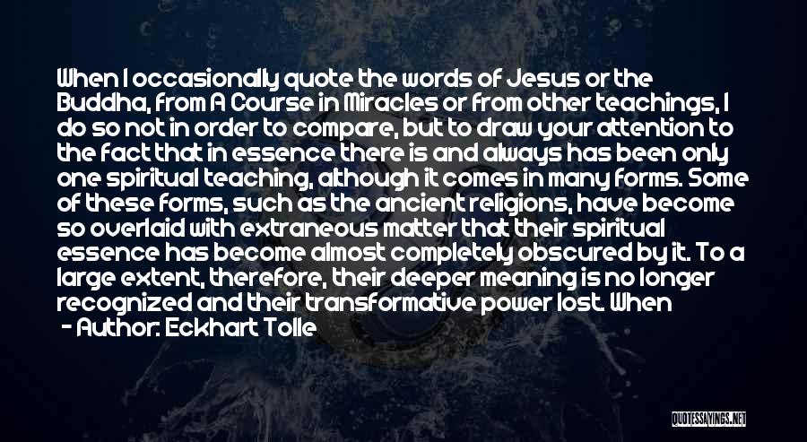 Buddha Teachings Quotes By Eckhart Tolle