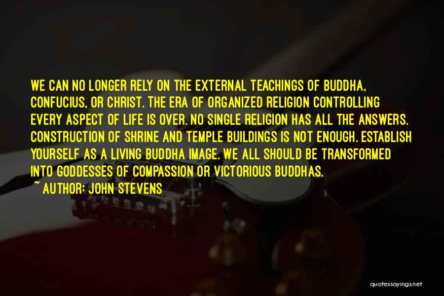 Buddha Teachings Quotes By John Stevens