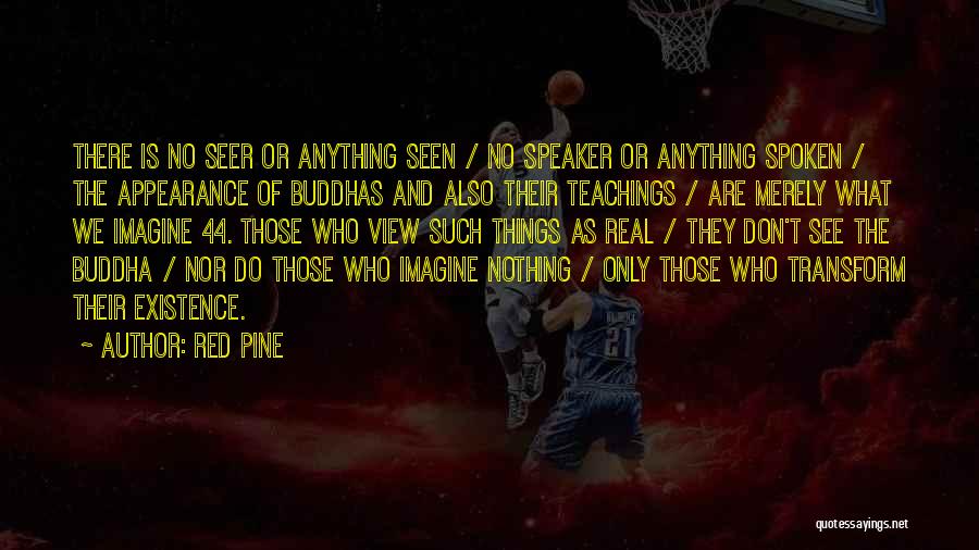Buddha Teachings Quotes By Red Pine