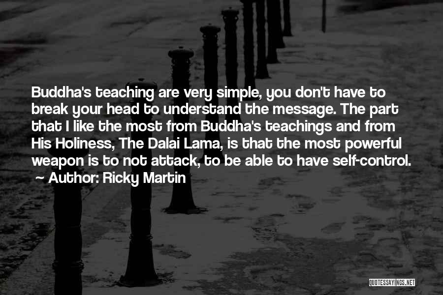 Buddha Teachings Quotes By Ricky Martin