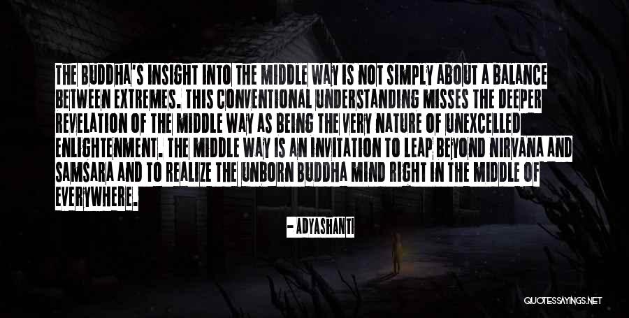 Buddha Way Quotes By Adyashanti Buddha Way Quotes By Adyashanti