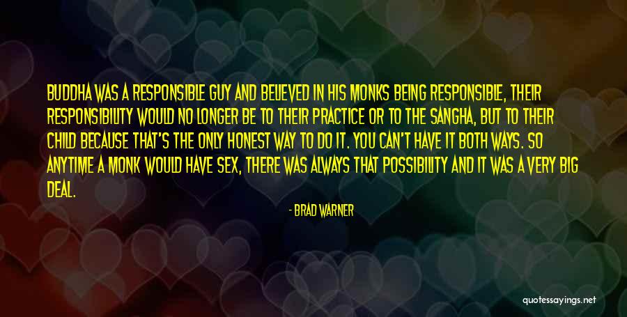 Buddha Way Quotes By Brad Warner Buddha Way Quotes By Brad Warner