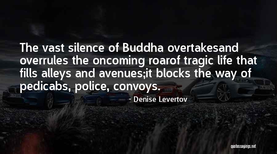 Buddha Way Quotes By Denise Levertov Buddha Way Quotes By Denise Levertov