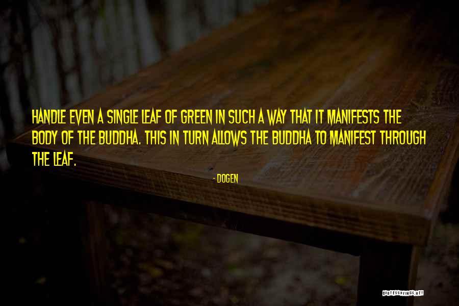 Buddha Way Quotes By Dogen Buddha Way Quotes By Dogen