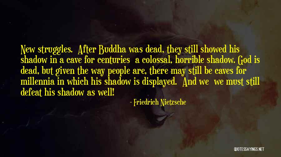 Buddha Way Quotes By Friedrich Nietzsche Buddha Way Quotes By Friedrich Nietzsche