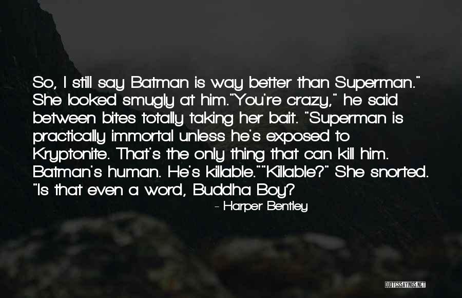Buddha Way Quotes By Harper Bentley Buddha Way Quotes By Harper Bentley