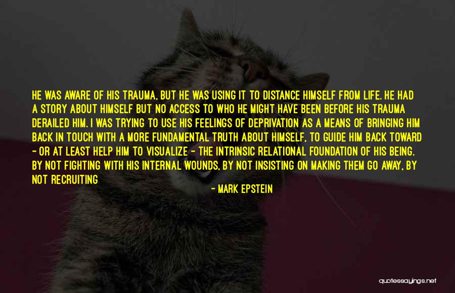 Buddha Way Quotes By Mark Epstein Buddha Way Quotes By Mark Epstein