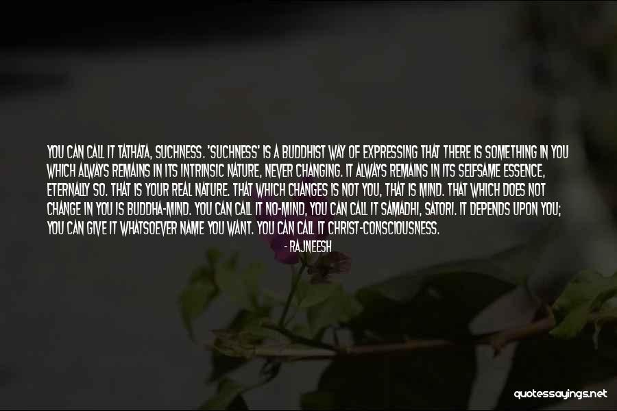 Buddha Way Quotes By Rajneesh Buddha Way Quotes By Rajneesh