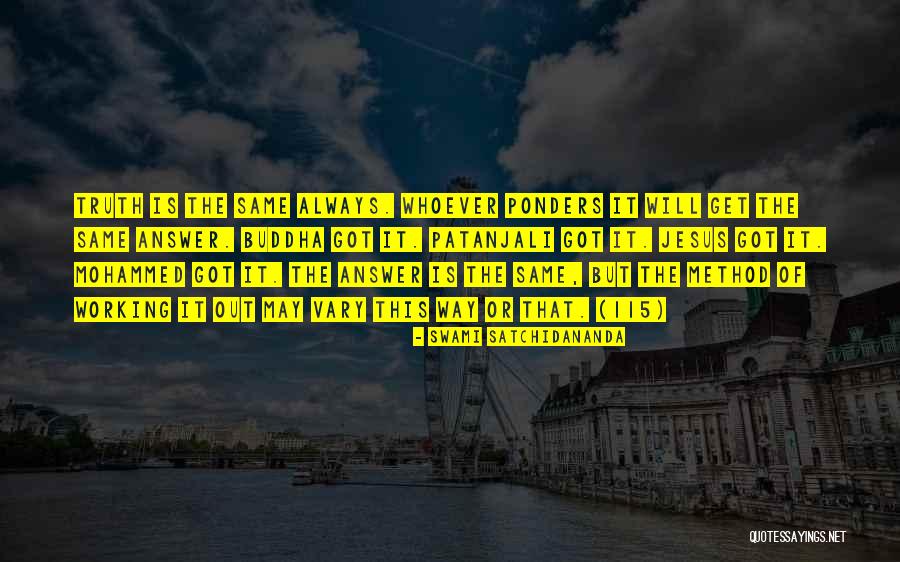 Buddha Way Quotes By Swami Satchidananda Buddha Way Quotes By Swami Satchidananda