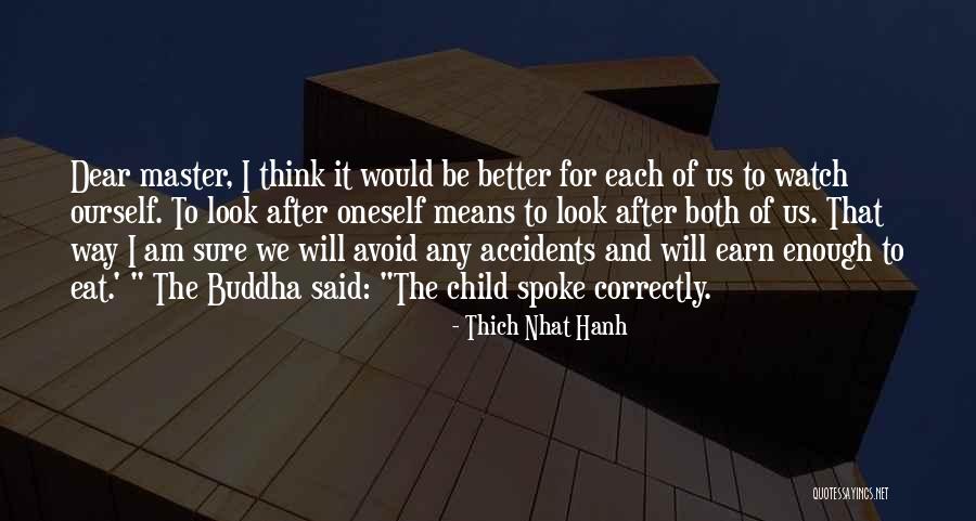 Buddha Way Quotes By Thich Nhat Hanh Buddha Way Quotes By Thich Nhat Hanh