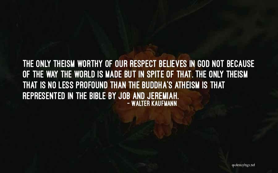 Buddha Way Quotes By Walter Kaufmann Buddha Way Quotes By Walter Kaufmann