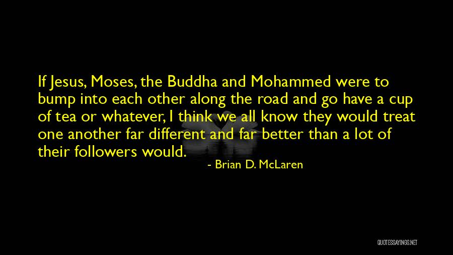Buddha Whatever Quotes By Brian D. McLaren Buddha Whatever Quotes By Brian D. McLaren
