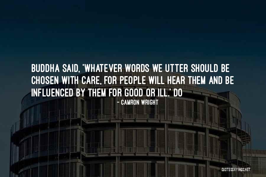 Buddha Whatever Quotes By Camron Wright