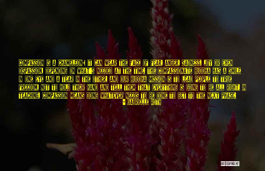 Buddha Whatever Quotes By Gabrielle Roth Buddha Whatever Quotes By Gabrielle Roth