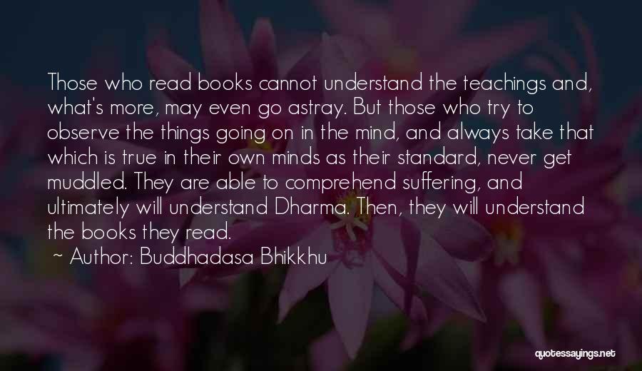 Buddhadasa Bhikkhu Quotes 500642