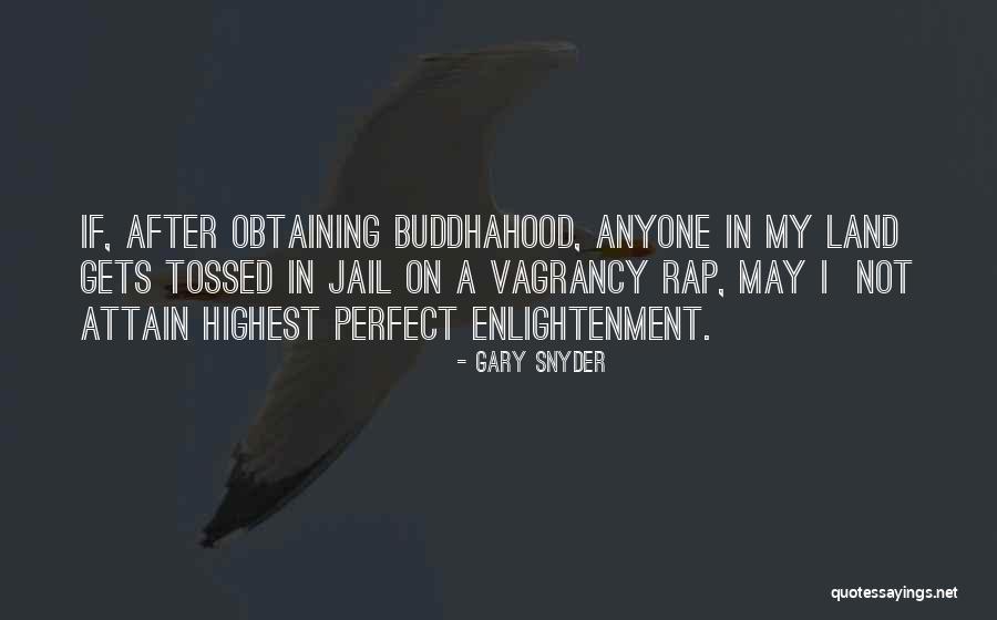 Buddhahood Quotes By Gary Snyder Buddhahood Quotes By Gary Snyder