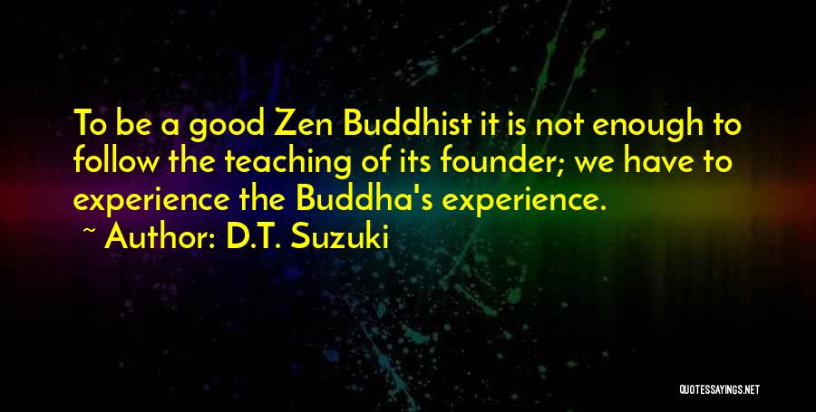 Buddha's Teaching Quotes By D.T. Suzuki