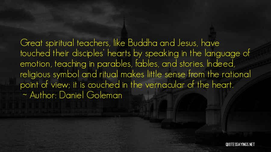Buddha's Teaching Quotes By Daniel Goleman