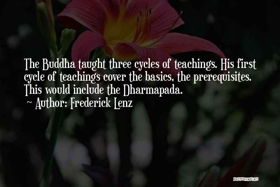 Buddha's Teaching Quotes By Frederick Lenz