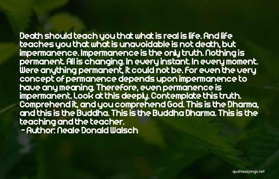 Buddha's Teaching Quotes By Neale Donald Walsch