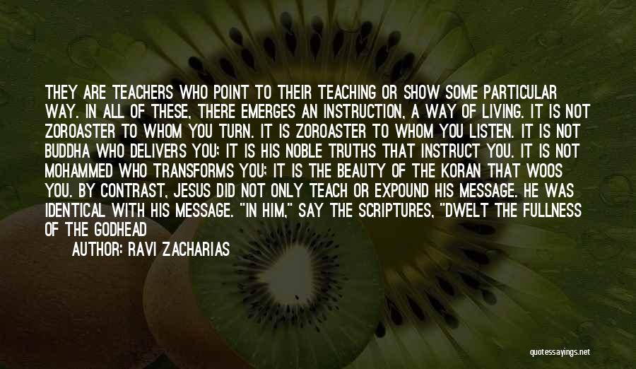 Buddha's Teaching Quotes By Ravi Zacharias
